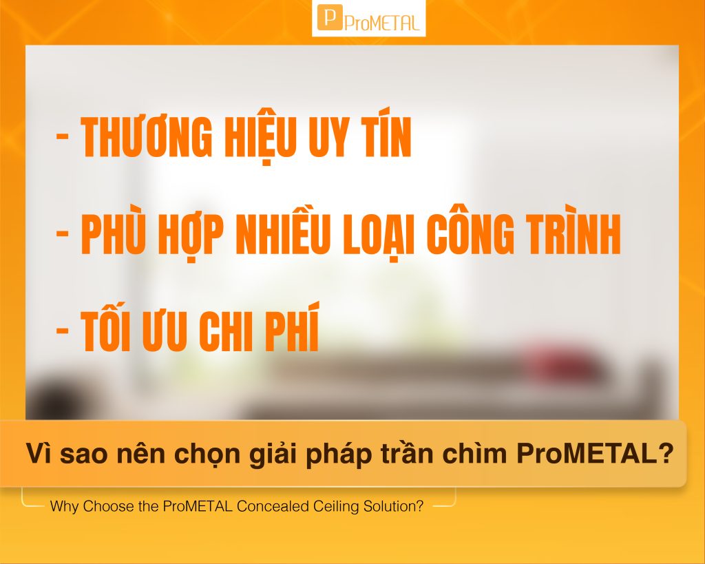 Vì sao nên chọn giải pháp trần chìm ProMETAL?