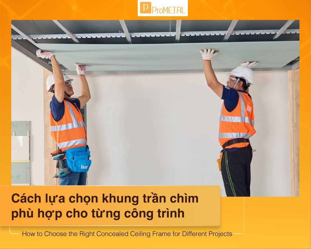Cách lựa chọn khung trần chìm phù hợp cho từng công trình