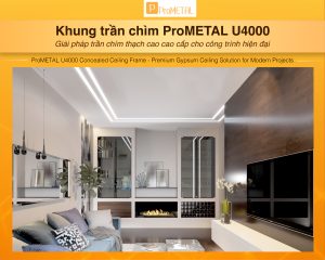 Khung trần chìm ProMETAL U4000