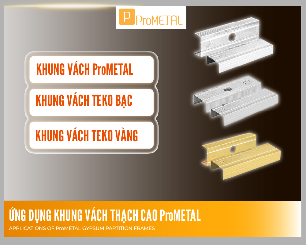 Các dòng khung vách ProMETAL phù hợp cho từng nhu cầu
