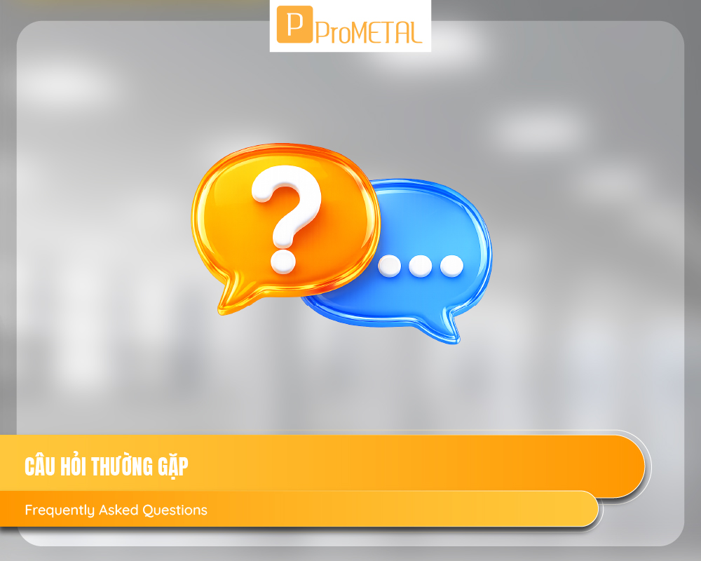FAQs - Câu hỏi thường gặp